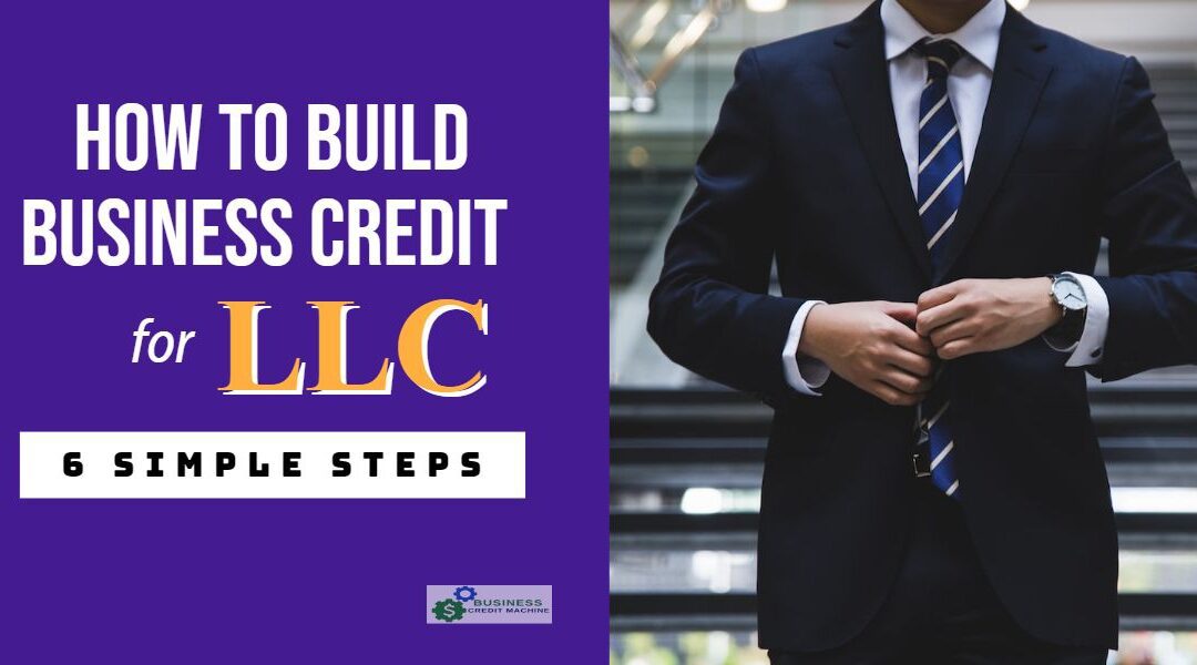 How to Build Business Credit for LLC